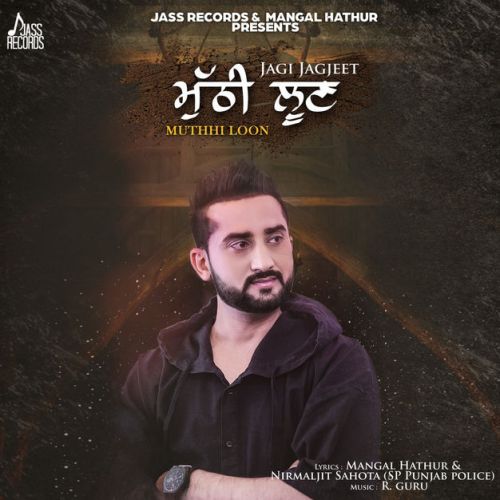 download Mirza Jagi Jagjeet mp3 song ringtone, Muthhi Loon Jagi Jagjeet full album download