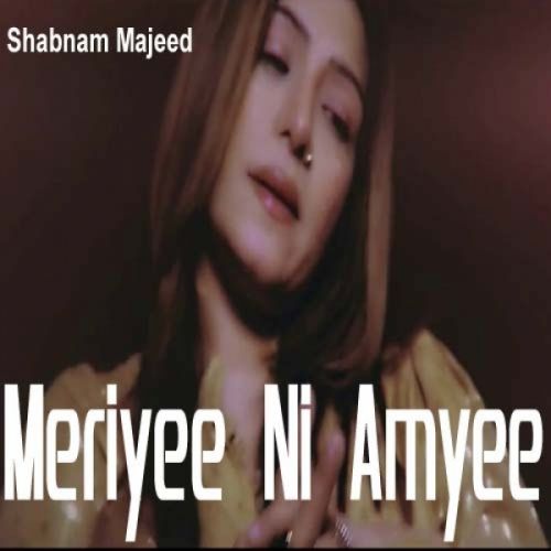 download Meriyee Ni Amyee Shabnam Majeed mp3 song ringtone, Meriyee Ni Amyee Shabnam Majeed full album download