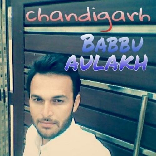 download Chandigarh Babbu Aulakh mp3 song ringtone, Chandigarh Babbu Aulakh full album download