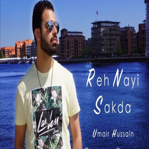 download Reh Nayi Sakda Umair Hussain mp3 song ringtone, Reh Nayi Sakda Umair Hussain full album download