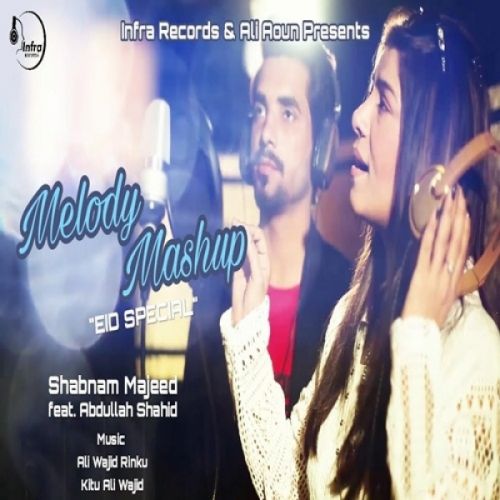 download Melody Mashup (Eid Special) Shabnam Majeed, Abdullah Shahid mp3 song ringtone, Melody Mashup (Eid Special) Shabnam Majeed, Abdullah Shahid full album download