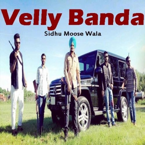 download Velly Banda Sidhu Moose Wala mp3 song ringtone, Velly Banda Sidhu Moose Wala full album download