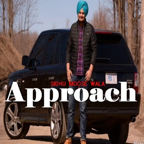 download Approach Sidhu Moose Wala mp3 song ringtone, Approach Sidhu Moose Wala full album download