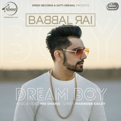 download Dream Boy Babbal Rai mp3 song ringtone, Dream Boy Babbal Rai full album download