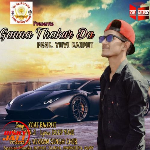 download Ganna Thukra Da Yuvi Rajput mp3 song ringtone, Ganna Thukra Da Yuvi Rajput full album download