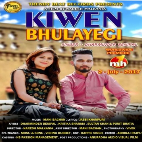 download Kiwen Bhulayegi Dharminder Benipal mp3 song ringtone, Kiwen Bhulayegi Dharminder Benipal full album download