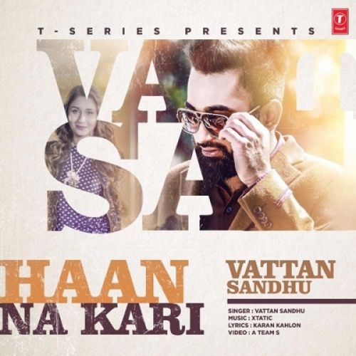 download Haan Na Kari Vattan Sandhu mp3 song ringtone, Haan Na Kar Vattan Sandhu full album download