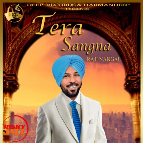 download Tera Sangna Raji Nangal mp3 song ringtone, Tera Sangna Raji Nangal full album download