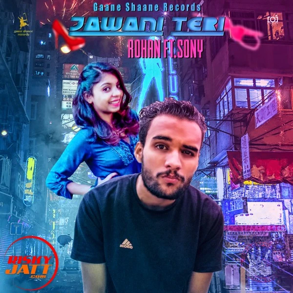 download Jawani Teri Rohan, Sony Female Rapper mp3 song ringtone, Jawani Teri Rohan, Sony Female Rapper full album download