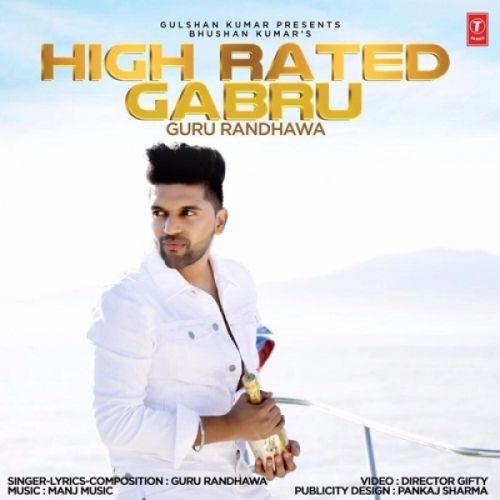 download High Rated Gabru Guru Randhawa mp3 song ringtone, High Rated Gabru Guru Randhawa full album download