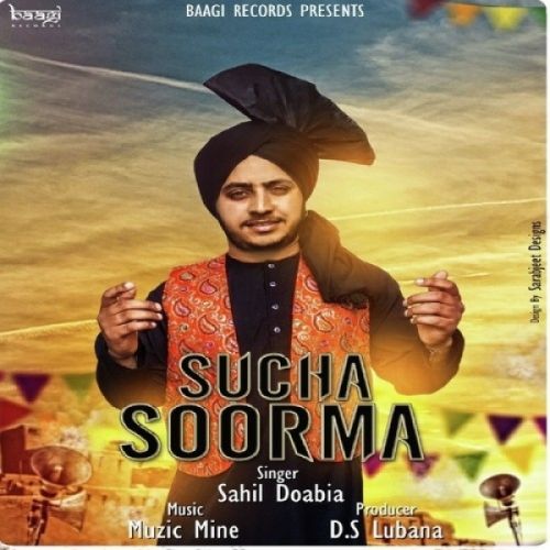 download Sucha Soorma Sahil Doabia mp3 song ringtone, Sucha Soorma Sahil Doabia full album download
