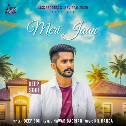 download Meri Jaan Deep Sohi mp3 song ringtone, Meri Jaan Deep Sohi full album download