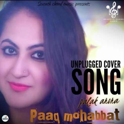download Paaq Mohabbat Unplugged Cover Song Palak Arora mp3 song ringtone, Paaq Mohabbat Unplugged Cover Palak Arora full album download
