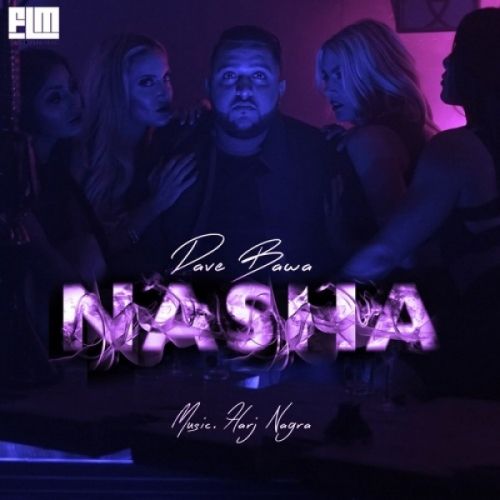 download Nasha Dave Bawa mp3 song ringtone, Nasha Dave Bawa full album download