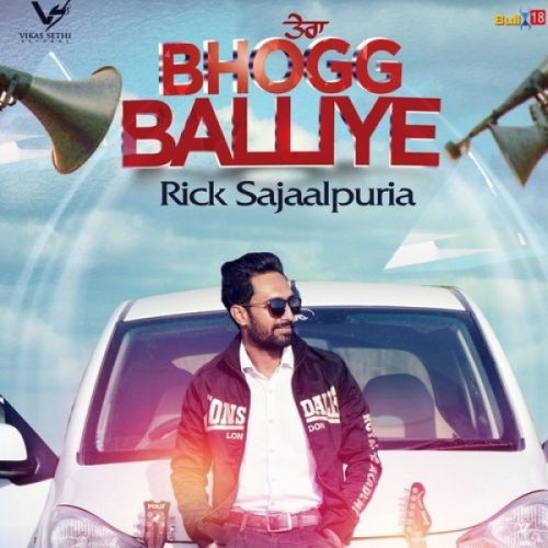 download Tera Bhogg Balliye Rick Sajaalpuria mp3 song ringtone, Tera Bhogg Balliye Rick Sajaalpuria full album download