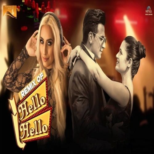 download Hello Hello (Remix) Dj Goddess, Prince Narula, Yuvika Chaudhary mp3 song ringtone, Hello Hello (Remix) Dj Goddess, Prince Narula, Yuvika Chaudhary full album download