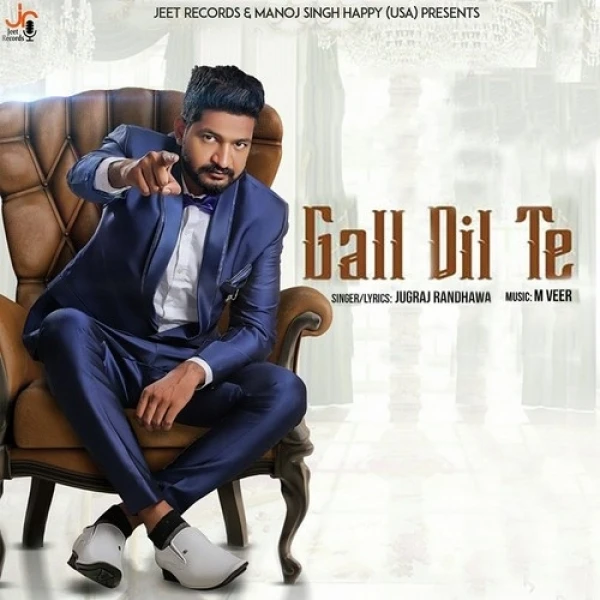 download Gall Dil Te Jugraj Randhawa mp3 song ringtone, Gall Dil Te Jugraj Randhawa full album download