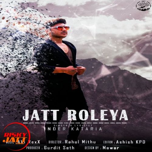 download Jatt Roleya Inder Kataria mp3 song ringtone, Jatt Roleya Inder Kataria full album download