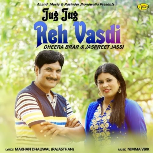 download Jug Jug Reh Vasdi Dheera Brar, Jaspreet Jassi mp3 song ringtone, Jug Jug Reh Vasdi Dheera Brar, Jaspreet Jassi full album download