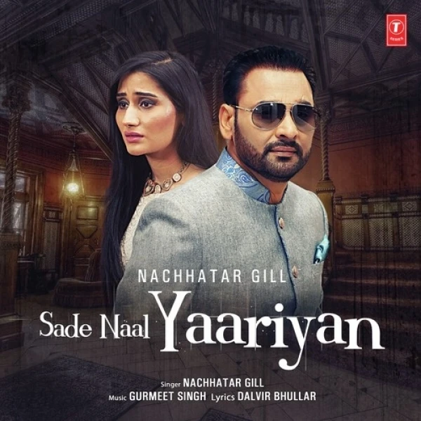 download Sade Naal Yaariyan Nachhatar Gill mp3 song ringtone, Sade Naal Yaariyan Nachhatar Gill full album download