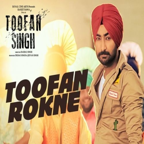 download Toofan Rokne (Toofan Singh) Ranjit Bawa mp3 song ringtone, Toofan Rokne (Toofan Singh) Ranjit Bawa full album download