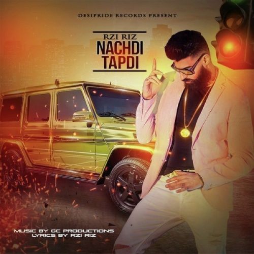 download Nachdi Tapdi Rzi Riz mp3 song ringtone, Nachdi Tapdi Rzi Riz full album download