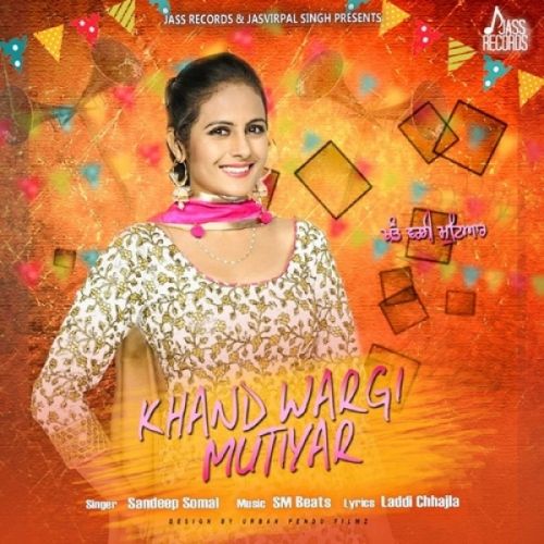 download Khand Wargi Mutiyar Sandeep Somal mp3 song ringtone, Khand Wargi Mutiyar Sandeep Somal full album download