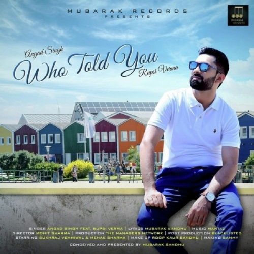download Who Told You Angad Singh, Rupsi Verma mp3 song ringtone, Who Told You Angad Singh, Rupsi Verma full album download