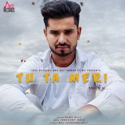 download Tu Ta Meri Sunda E Na Guru Gill mp3 song ringtone, Tu Ta Meri Sunda E Na Guru Gill full album download