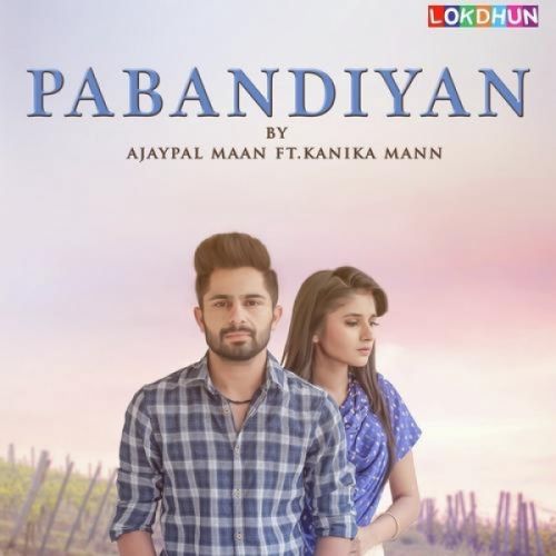 download Pabandiyan Ajaypal Maan mp3 song ringtone, Pabandiyan Ajaypal Maan full album download