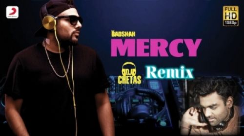 download Mercy (Remix) Badshah, DJ Chetas mp3 song ringtone, Mercy (Remix) Badshah, DJ Chetas full album download