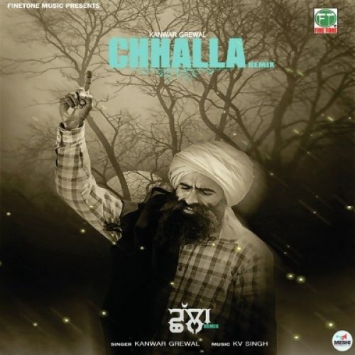 download Chhalla (Remix) Kanwar Grewal mp3 song ringtone, Chhalla (Remix) Kanwar Grewal full album download