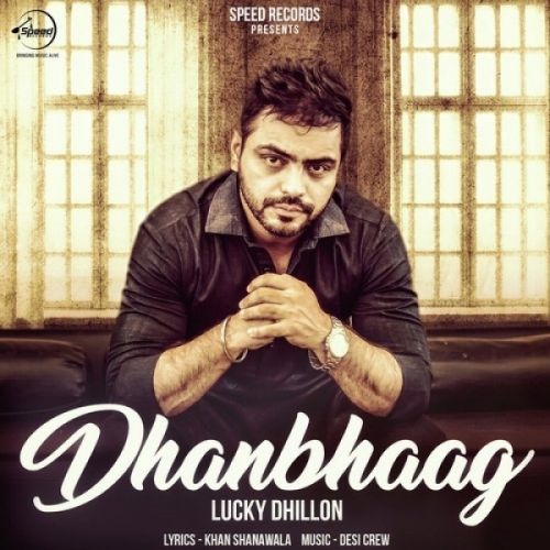 download Dhan Bhaag Lucky Dhillon mp3 song ringtone, Dhan Bhaag Lucky Dhillon full album download