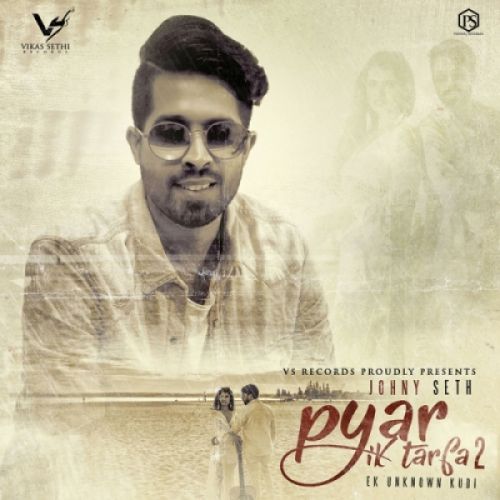 download Pyar Ik Tarfa 2 Johny Seth mp3 song ringtone, Pyar Ik Tarfa 2 Johny Seth full album download