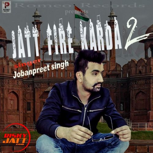 download Jatt fire karda 2 Jobanpreet mp3 song ringtone, Jatt fire karda 2 Jobanpreet full album download