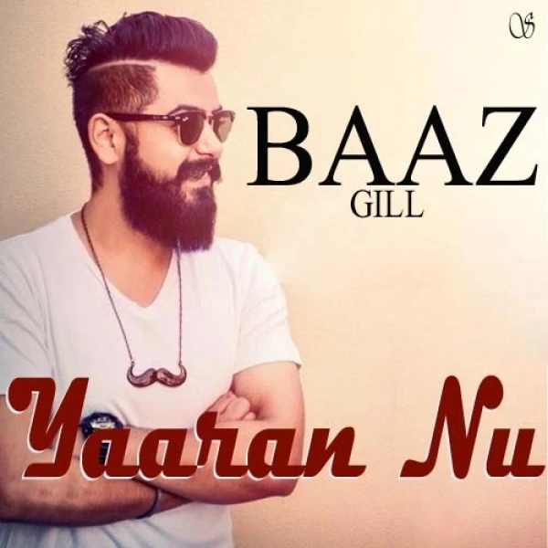 download Yaaran Nu Baaz Gill mp3 song ringtone, Yaaran Nu Baaz Gill full album download