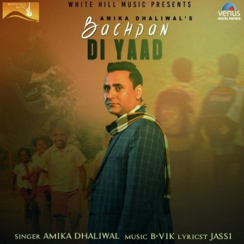 download Bachpan Di Yaad Amika Dhaliwal mp3 song ringtone, Bachpan Di Yaad Amika Dhaliwal full album download