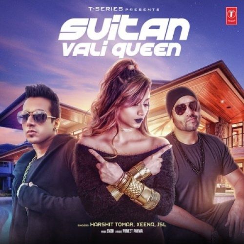 download Suitan Vali Queen Harshit Tomar, Xeena, JSL mp3 song ringtone, Suitan Vali Queen Harshit Tomar, Xeena, JSL full album download