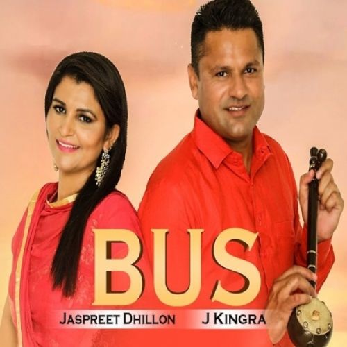 download Bus Jaspreet Dhillon, J Kingra mp3 song ringtone, Bus Jaspreet Dhillon, J Kingra full album download