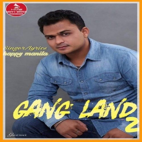 download Gangland 2 Happy Manila mp3 song ringtone, Gangland 2 Happy Manila full album download