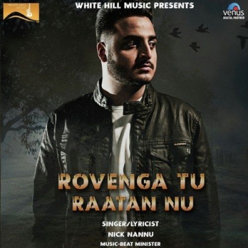 download Rovenga Tu Raatan Nu Nick Nannu mp3 song ringtone, Rovenga Tu Raatan Nu Nick Nannu full album download