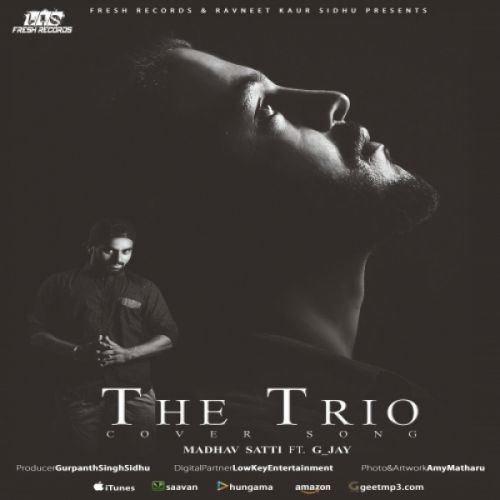 download The Trio (Cover) Madhav Satti, G Jay mp3 song ringtone, The Trio (Cover) Madhav Satti, G Jay full album download