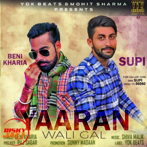 download Yaaran Wali Gal SUPI,  BENI KHARIA mp3 song ringtone, Yaaran Wali Gal SUPI,  BENI KHARIA full album download