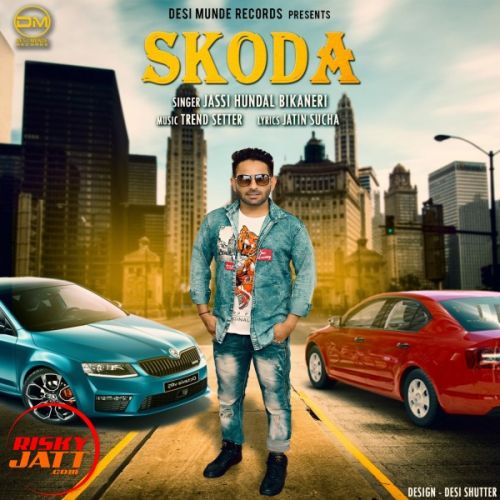 download Skoda Jassi Hundal Bikaneri mp3 song ringtone, Skoda Jassi Hundal Bikaneri full album download