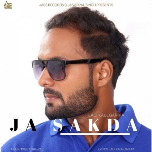download Ja Sakda Ladi Kaulgarhia mp3 song ringtone, Ja Sakda Ladi Kaulgarhia full album download