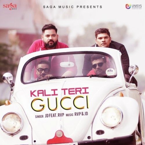 download Kali Teri Gucci JD, RVP mp3 song ringtone, Kali Teri Gucci JD, RVP full album download