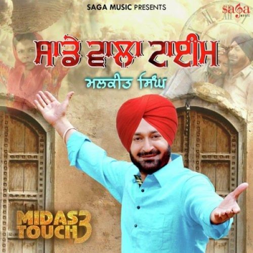 download Sade Wala Time (Midas Touch 3) Malkit Singh mp3 song ringtone, Sade Wala Time (Midas Touch 3) Malkit Singh full album download