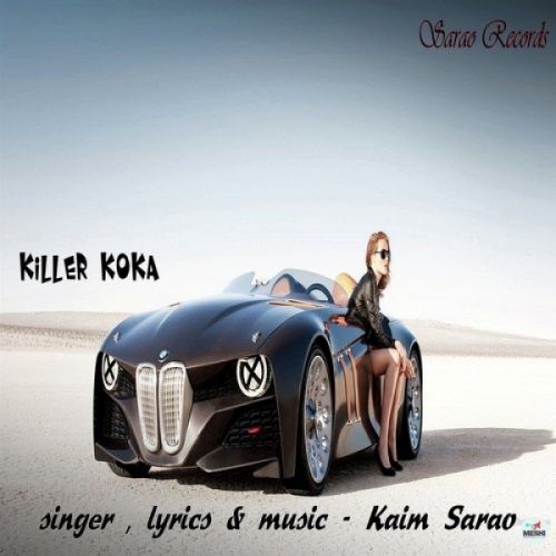 download Killer Koka Kaim Sarao mp3 song ringtone, Killer Koka Kaim Sarao full album download