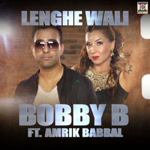 download Lenghe Wali Bobby B, Amrik Babbal mp3 song ringtone, Lenghe Wali Bobby B, Amrik Babbal full album download