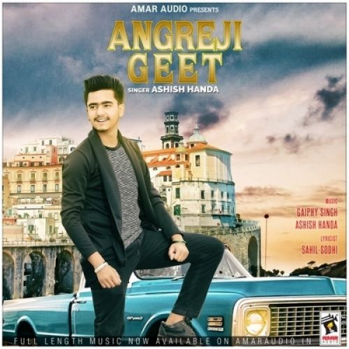 download Angreji Geet Ashish Handa mp3 song ringtone, Angreji Geet Ashish Handa full album download